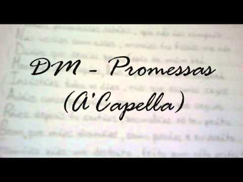 DM - Promessas (A'Capella)