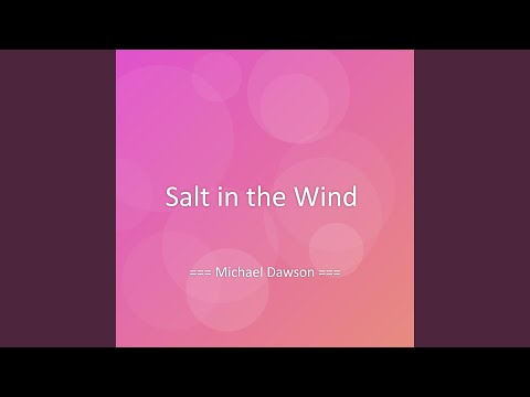 Salt in the Wind