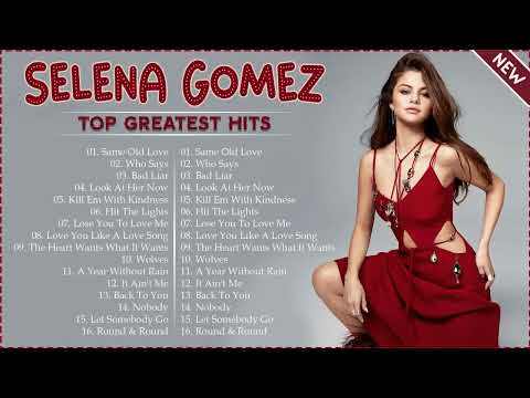 Selena Gomez - Greatest Hits Playlist 2024  Selena Gomez Best Songs