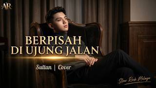 Download lagu Berpisah Diujung Jalan - Sultan | Cover by Alvian Ravega mp3