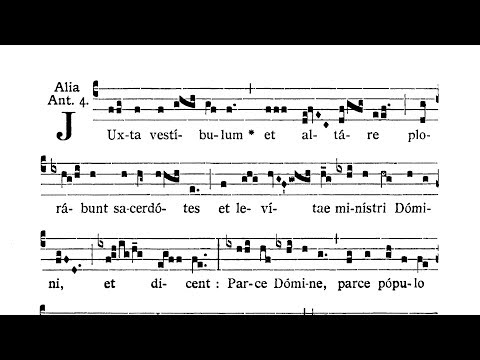 Feria IV Cinerum (Ash Wednesday) - Ad Benedictionem Cinerum - Antiphona (Iuxta vestibulum)