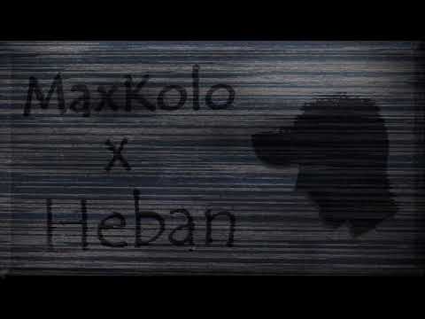 MaxKolo - Heban (prod. Lxsnivk)