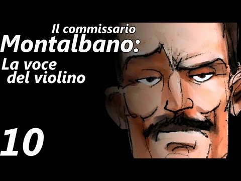 Il commissario Montalbano: La voce del violino - [10/10] - [Cap.17 e 18]