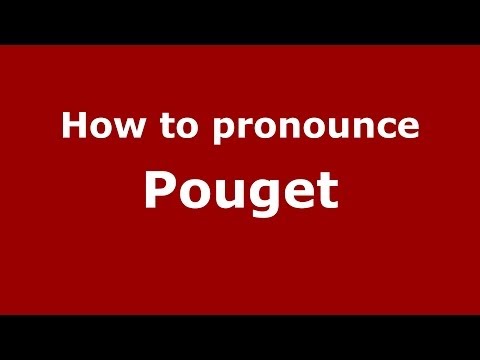 How to pronounce Pouget