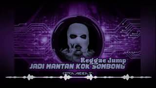 Download lagu [REGGAE JUMP] JADI MANTAN KOK SOMBONG -IsraAbbas mp3