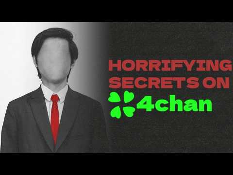 Horryfying Secrets On 4Chan
