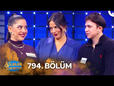 Aileler Yarışıyor 794. Bölüm