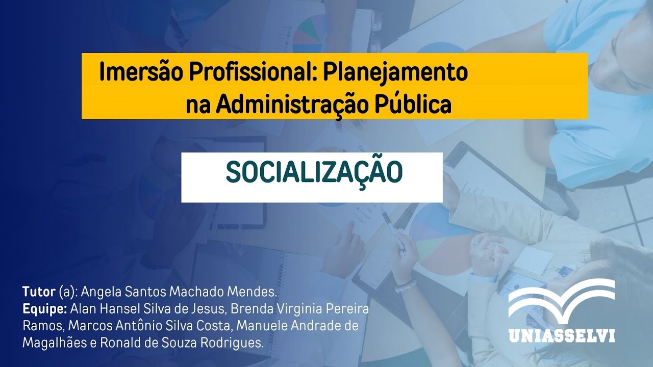 Socialização Imersão Profissional: Planejamento na Administração Pública (Gestão Pública)
