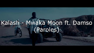 Kalash - Mwaka Moon ft. Damso (Paroles)