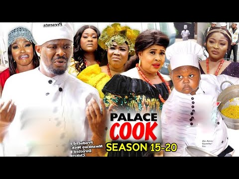 PALACE COOK  15 - 20 (FULL MOVIE) - ZUBBY MICHAEL/CHIKAMSO OZOR NOLLYWOOD LATEST TRNDING MOVIE.