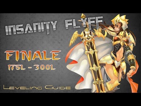 Insanity Flyff ~ Leveling Guide - FINALE (Level 300)