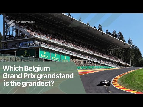 Which Belgium Grand Prix grandstand is the grandest?