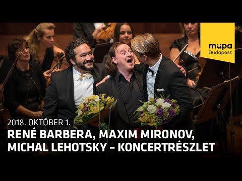 René Barbera, Maxim Mironov, Michal Lehotsky – koncertrészlet (Live at Müpa Budapest)