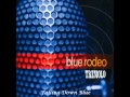 Blue Rodeo - Falling Down Blue