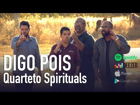 Digo pois - Quarteto Spirituals