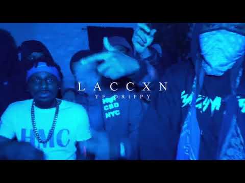YF Drippy - LACCXN ( SHOT BY KLO