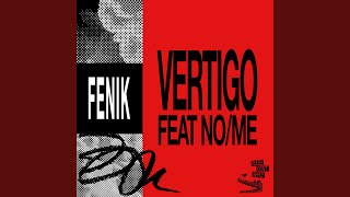 Fenik - Vertigo (Ft No/Me) video