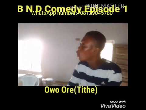 (H B N D Comedy) Owo ore tithe