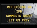 Reflecting on the IFB's Response to Let Us Prey