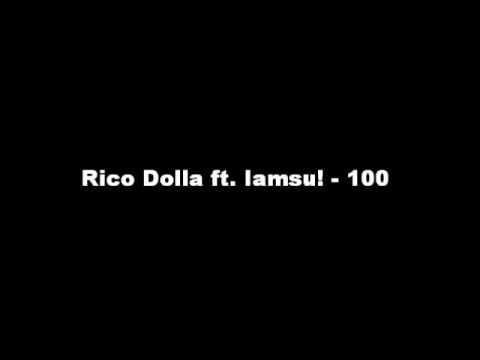 Rico Dolla ft. Iamsu! - 100