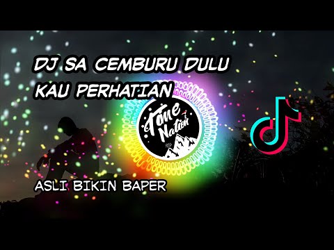 DJ SA CEMBURU 🎶 DULU KAU PERHATIAN 🎧 SAD SONG BIKIN BAPER