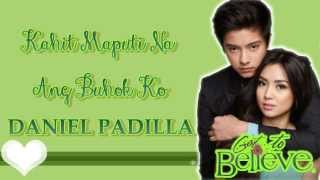 Daniel Padilla - Kahit Maputi Na Ang Buhok Ko [With Lyrics]