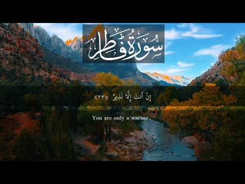 Surah Al-Fatir | Recitation | islam sobhi | English Translation