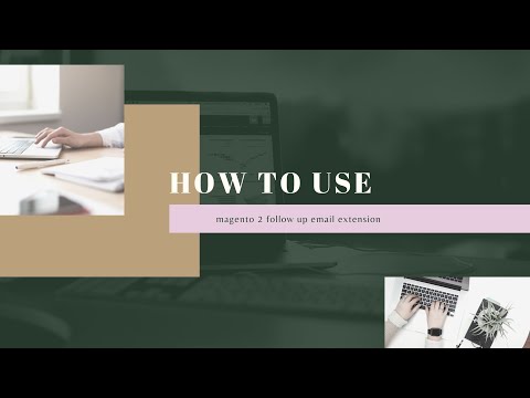 How To Use Follow Up Email Extension Fast - Magento 2 Follow Up Email Extension Tutorials