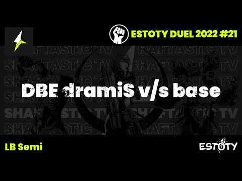 Estoty Duel 2022.21 - LB Semi - DBE dramiS v/s base