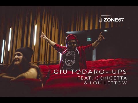 GIU TODARO -  UPS (FEAT. CONCETTA & LOU LETTOW) 2017