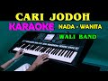 CARI JODOH Wali Band KARAOKE Nada Wanita G Minor