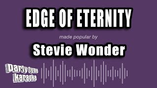 Stevie Wonder - Edge of Eternity (Karaoke Version)
