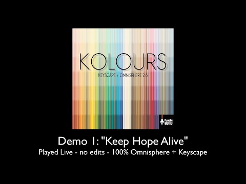Kolours for Omni+Keyscape DEMO 1: Keep Hope Alive