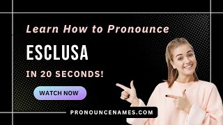 How to pronounce Esclusa