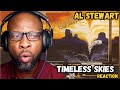 AL STEWART - TIMELESS SKIES | REACTION & REVIEW | MASTERPIECE STORYTELLING & TIMELESS CLASSIC!