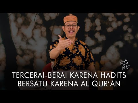 Cangkir Tasawuf Modern eps. 193 - TERCERAI-BERAI KARENA HADITS, BERSATU KARENA AL QUR’AN