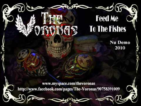 The Voronas - Feed Me To The Fishes [Demo]