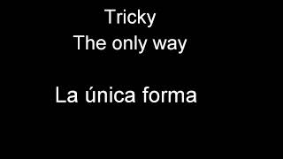 Tricky The only way Subtitulada al español