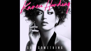 Karen Harding - Say Something (Audio)