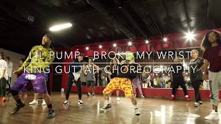 Lil Pump - Broke My Wrist | @King_Guttah Choreography