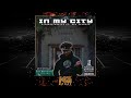 KingMostWanted ft. MCM Raymond - In My City [New 2019]