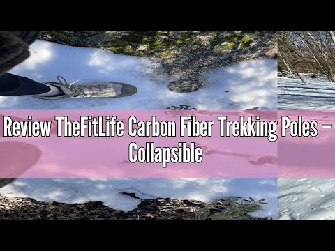 Review TheFitLife Carbon Fiber Trekking Poles – Collapsible and Telescopic Walking Sticks with Natur