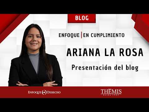 Blogger | Ariana La Rosa: Entrevista de presentación - Enfoque en Cumplimiento