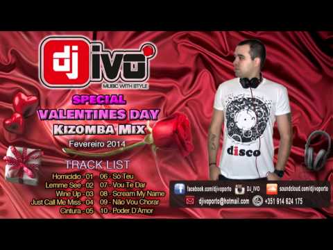 DJ IVO KIZOMBA MIX FEV2014 - Special Valentines Day Mix