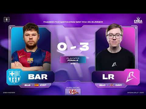 EMEA SPRING - LR vs BAR - FINAL - BO5