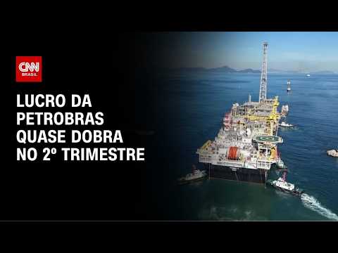 Lucro da Petrobras quase dobra no 2º trimestre e alcança R$ 52,4 bilhões | CNN NOVO DIA