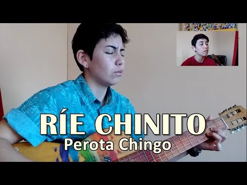Ríe Chinito - Perota Chingo [Cover]