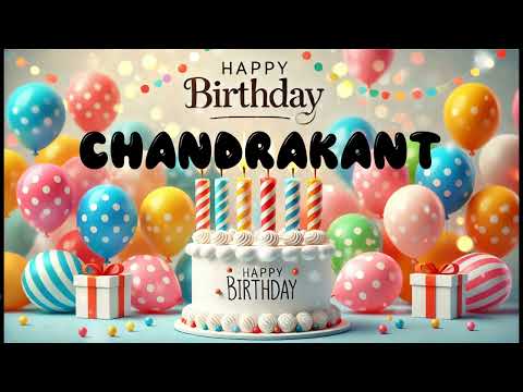 Happy Birthday CHANDRAKANT   Happy Birthday Song   Birthday Wishes   Birthday Party