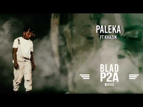 Paleka | Blad P2A ft. Khazin