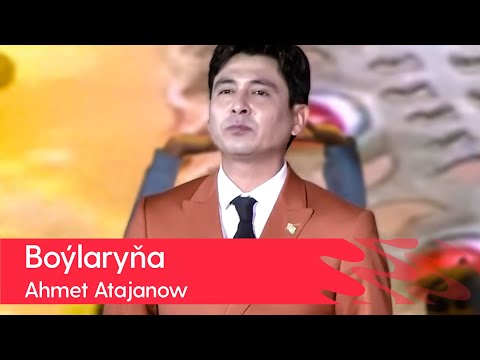 Ahmet Atajanow - Boylaryna | 2022